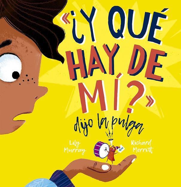 Y QUÉ HAY DE MI? DIJO LA PULGA | 9788491455530 | MURRAY, LILY | Galatea Llibres | Llibreria online de Reus, Tarragona | Comprar llibres en català i castellà online