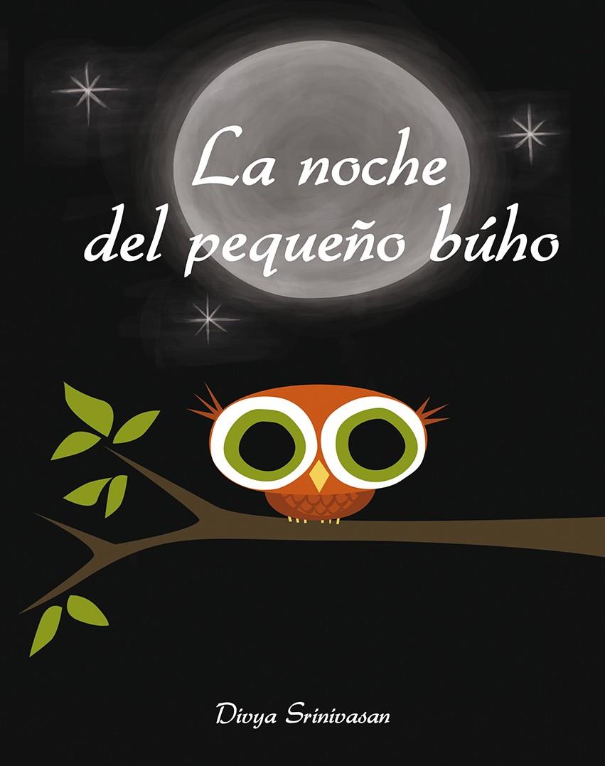 LA NOCHE DEL PEQUEÑO BÚHO | 9788416648320 | SRINIVASAN, DIVYA | Galatea Llibres | Llibreria online de Reus, Tarragona | Comprar llibres en català i castellà online