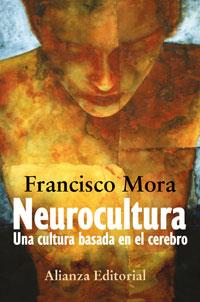 NEUROCULTURA : UNA CULTURA BASADA EN EL CEREBRO | 9788420648422 | MORA TERUEL, F. | Galatea Llibres | Llibreria online de Reus, Tarragona | Comprar llibres en català i castellà online