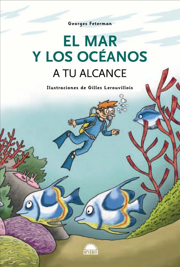 MAR Y LOS OCEANOS A TU ALCANCE, EL | 9788497542852 | FETERMAN, GEORGES | Galatea Llibres | Llibreria online de Reus, Tarragona | Comprar llibres en català i castellà online