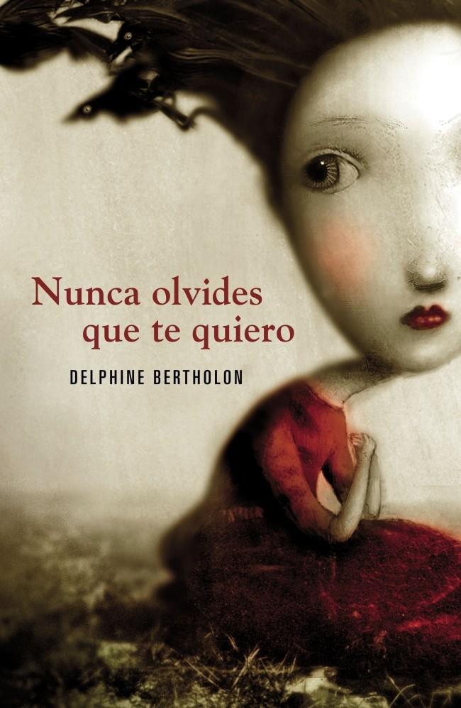 NUNCA OLVIDES QUE TE QUIERO | 9788425343841 | BERTHOLON, DELPHINE | Galatea Llibres | Llibreria online de Reus, Tarragona | Comprar llibres en català i castellà online