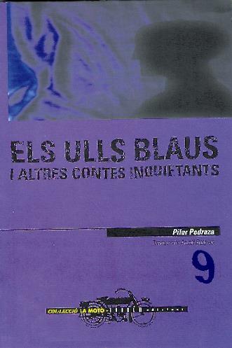 ULLS BLAUS, ELS. I ALTRES CONTES INQUIETANTS | 9788481311860 | PEDRAZA, PILAR | Galatea Llibres | Librería online de Reus, Tarragona | Comprar libros en catalán y castellano online