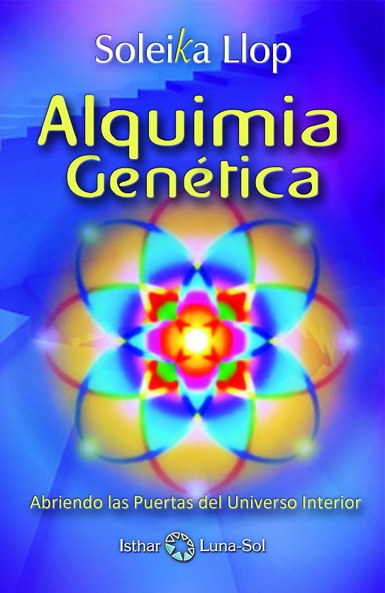 ALQUIMIA GENÉTICA | 9788493837280 | LLOP, SOLEIKA | Galatea Llibres | Llibreria online de Reus, Tarragona | Comprar llibres en català i castellà online