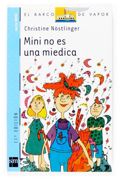 MINI NO ES UNA MIEDICA | 9788434894112 | NÖSTLINGER, CHRISTINE | Galatea Llibres | Librería online de Reus, Tarragona | Comprar libros en catalán y castellano online