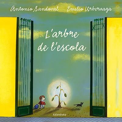 L'ARBRE DE L'ESCOLA | 9788484642640 | SANDOVAL, ANTONIO | Galatea Llibres | Llibreria online de Reus, Tarragona | Comprar llibres en català i castellà online