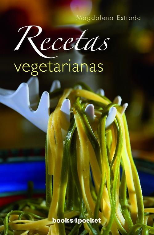 RECETAS VEGETARIANAS | 9788492516940 | ESTRADA, MAGDALENA | Galatea Llibres | Llibreria online de Reus, Tarragona | Comprar llibres en català i castellà online