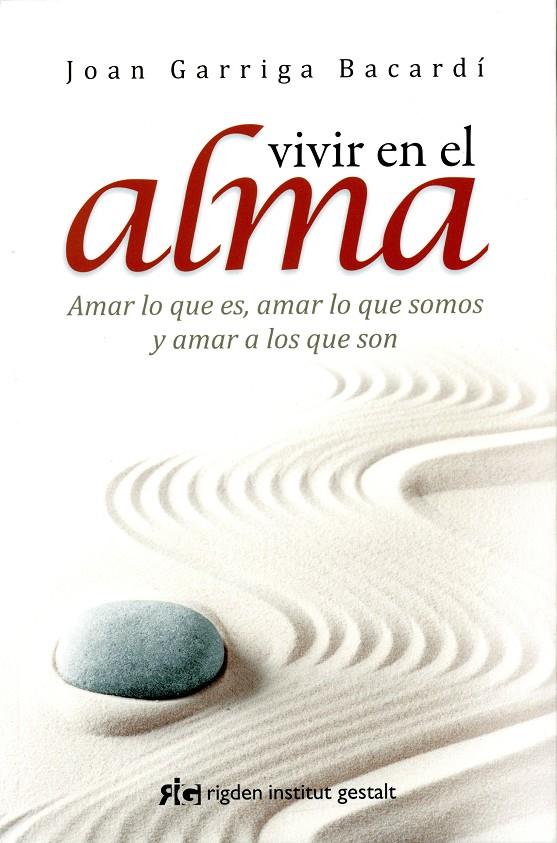 VIVIR EN EL ALMA | 9788494234842 | GARRIGA BACARDÍ, JOAN | Galatea Llibres | Llibreria online de Reus, Tarragona | Comprar llibres en català i castellà online