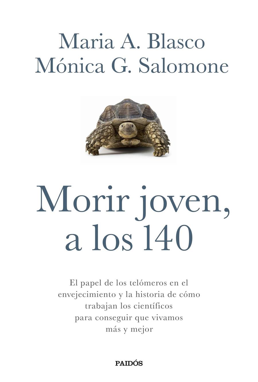 MORIR JOVEN, A LOS 140 | 9788449332067 | BLASCO, MARIA / MÓNICA G. SALOMONE | Galatea Llibres | Llibreria online de Reus, Tarragona | Comprar llibres en català i castellà online