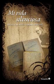 MI VIDA SILENCIOSA | 9788499211824 | CALAFELL I PIJOAN, ÀNGEL | Galatea Llibres | Llibreria online de Reus, Tarragona | Comprar llibres en català i castellà online