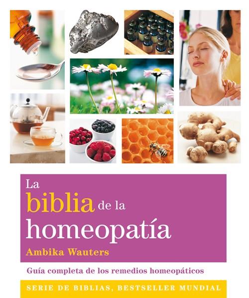 LA BIBLIA DE LA HOMEOPATÍA | 9788484455011 | WAUTERS, AMBIKA | Galatea Llibres | Llibreria online de Reus, Tarragona | Comprar llibres en català i castellà online