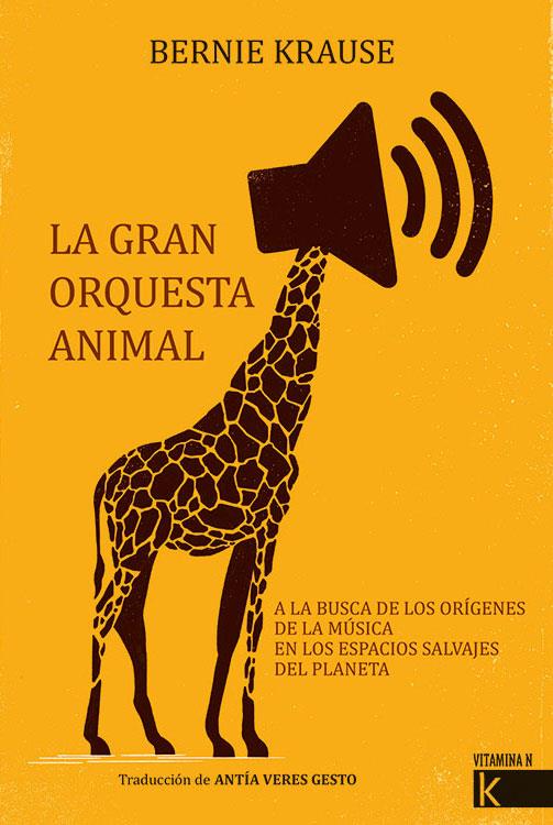 LA GRAN ORQUESTA ANIMAL | 9788416721757 | KRAUSE, BERNIE | Galatea Llibres | Llibreria online de Reus, Tarragona | Comprar llibres en català i castellà online