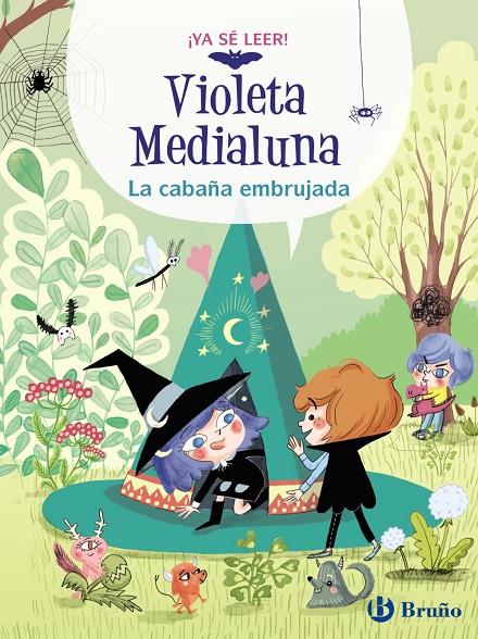 VIOLETA MEDIALUNA, 2. LA CABAÑA EMBRUJADA | 9788469640029 | ALMÉRAS, ARNAUD | Galatea Llibres | Librería online de Reus, Tarragona | Comprar libros en catalán y castellano online