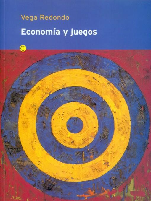 ECONOMIA Y JUEGOS | 9788485855889 | VEGA REDONDO, FERNANDO | Galatea Llibres | Llibreria online de Reus, Tarragona | Comprar llibres en català i castellà online