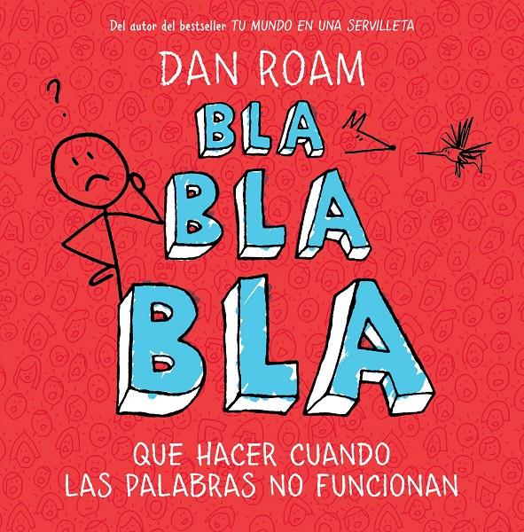 BLA BLA BLA, QUE HACER CUANDO LAS PALABRAS NO FUNCIONAN | 9788498751949 | ROAM, DAN | Galatea Llibres | Llibreria online de Reus, Tarragona | Comprar llibres en català i castellà online