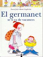 GERMANET SE'N VA DE VACANCES, EL | 9788424626532 | JOLY, F., CAPDEVILA, R., | Galatea Llibres | Llibreria online de Reus, Tarragona | Comprar llibres en català i castellà online