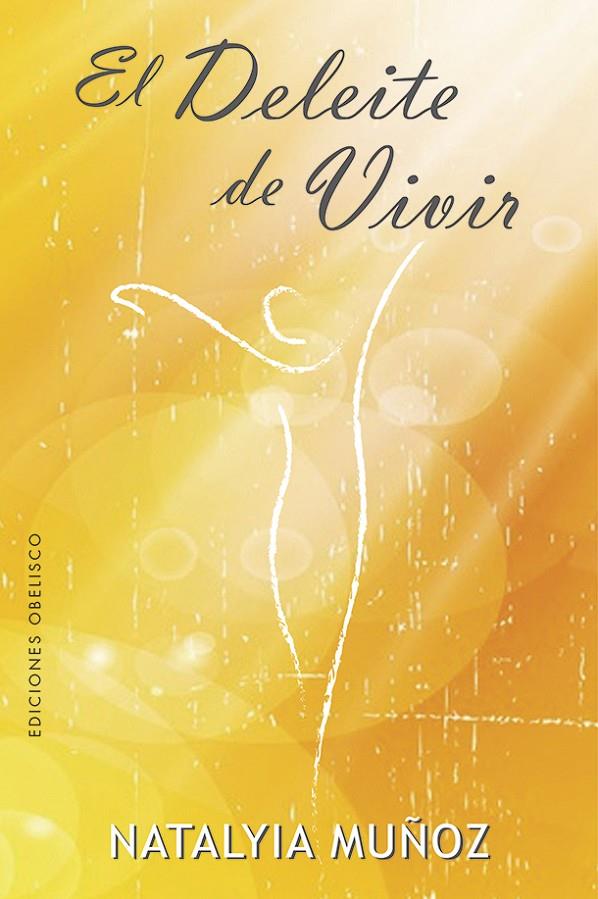 EL DELEITE DE VIVIR | 9788491115953 | MUÑOZ, NATALYIA | Galatea Llibres | Llibreria online de Reus, Tarragona | Comprar llibres en català i castellà online