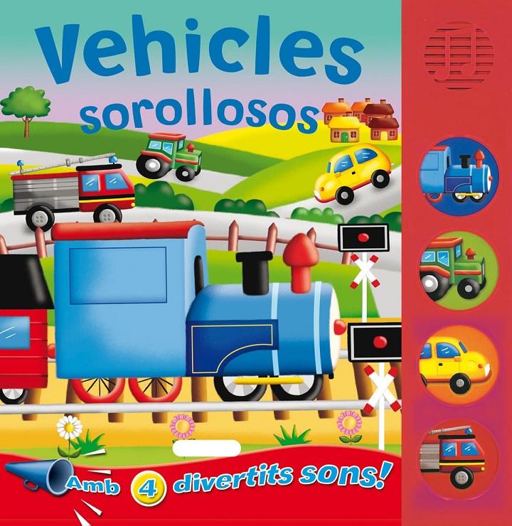 VEHICLES SOROLLOSOS | 9788467702743 | A.A.V.V. | Galatea Llibres | Llibreria online de Reus, Tarragona | Comprar llibres en català i castellà online