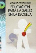 EDUCACION PARA LA SALUD EN LA ESCUELA | 9788479780128 | CALVO BRUZOS, SOCORRO | Galatea Llibres | Llibreria online de Reus, Tarragona | Comprar llibres en català i castellà online