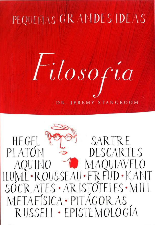 FILOSOFÍA, PEQUEÑAS GRANDES IDEAS | 9788497543651 | STANGROOM, JEREMY | Galatea Llibres | Llibreria online de Reus, Tarragona | Comprar llibres en català i castellà online