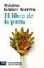 LIBRO DE LA PASTA, EL | 9788420638522 | GOMEZ BORRERO, PALOMA | Galatea Llibres | Llibreria online de Reus, Tarragona | Comprar llibres en català i castellà online