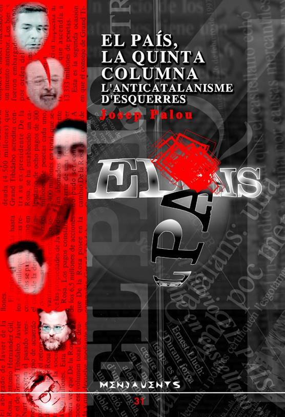 PAIS, LA QUINTA COLUMNA. L'ANTICATALANISME D'ESQUERRE, EL | 9788489067578 | PALOU, JOSEP | Galatea Llibres | Llibreria online de Reus, Tarragona | Comprar llibres en català i castellà online