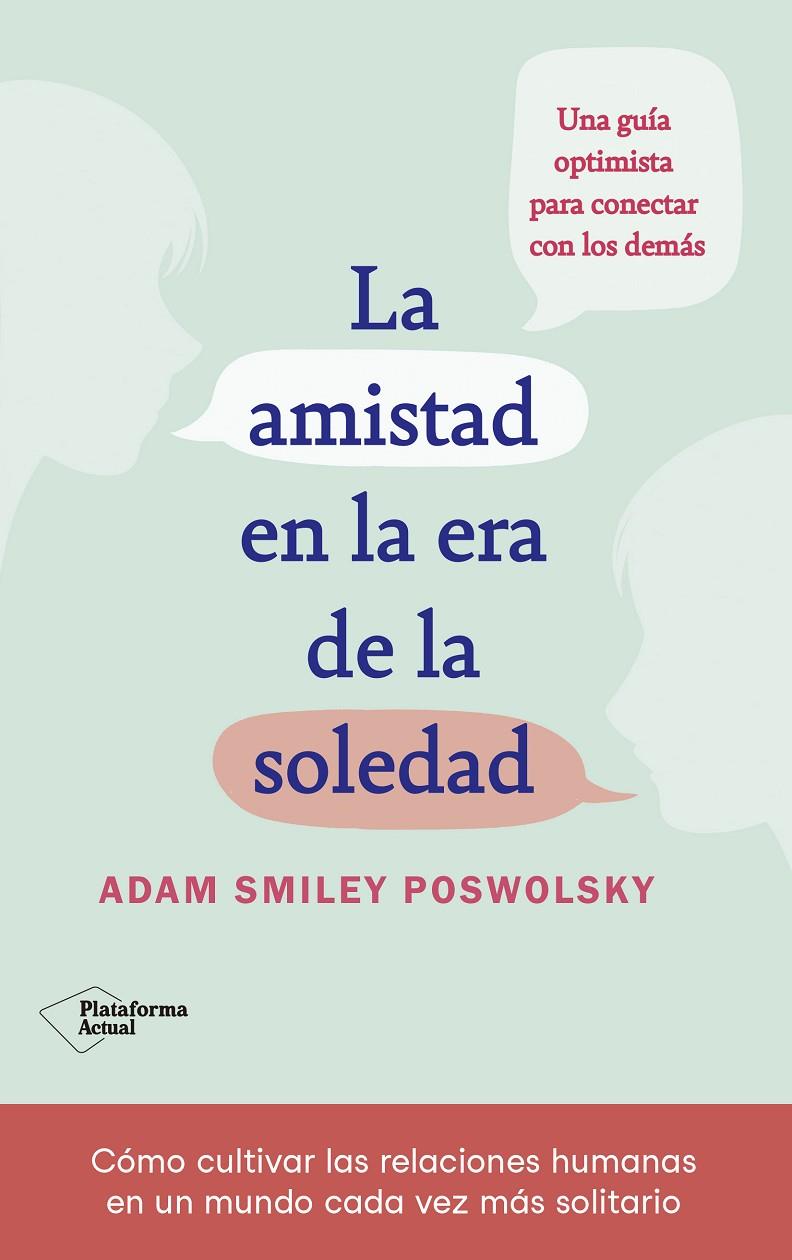 LA AMISTAD EN LA ERA DE LA SOLEDAD | 9788418927522 | SMILEY, ADAM | Galatea Llibres | Llibreria online de Reus, Tarragona | Comprar llibres en català i castellà online