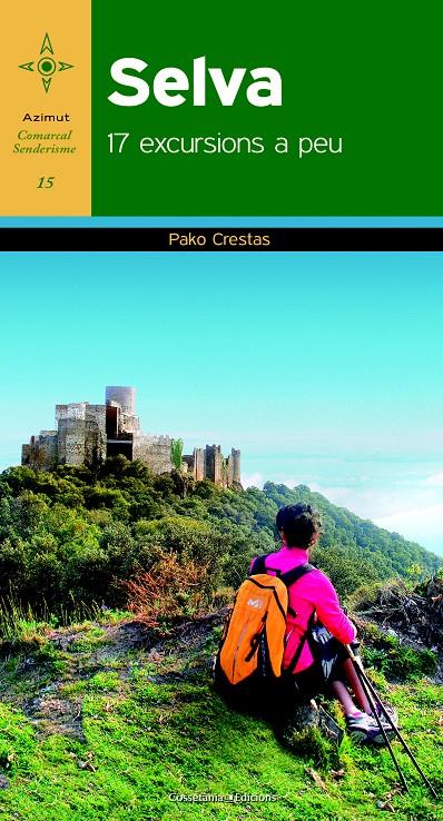 SELVA. 17 EXCURSIONS A PEU | 9788490342329 | CRESTAS, PAKO | Galatea Llibres | Librería online de Reus, Tarragona | Comprar libros en catalán y castellano online