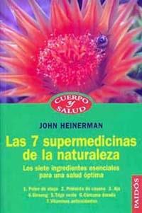 7 SUPERMEDICINAS DE LA NATURALEZA | 9788449306259 | HEINERMAN, JOHN | Galatea Llibres | Librería online de Reus, Tarragona | Comprar libros en catalán y castellano online