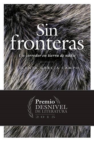 SIN FRONTERAS. UN CORREDOR EN TIERRA DE NADIE | 9788498293432 | GARCIA CAMPO, VICENTE | Galatea Llibres | Llibreria online de Reus, Tarragona | Comprar llibres en català i castellà online