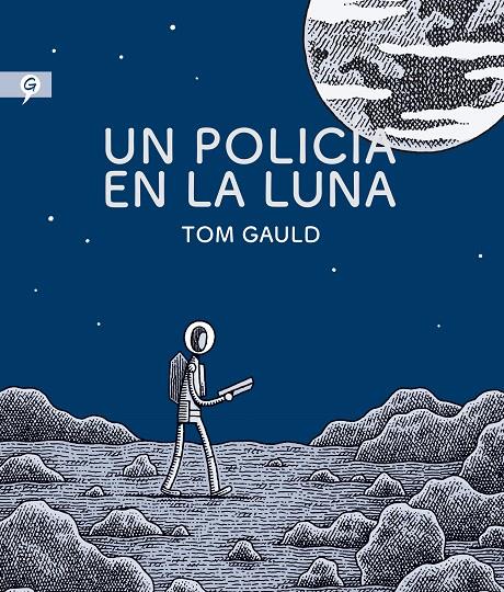 UN POLICÍA EN LA LUNA | 9788416131280 | GAULD, TOM | Galatea Llibres | Librería online de Reus, Tarragona | Comprar libros en catalán y castellano online