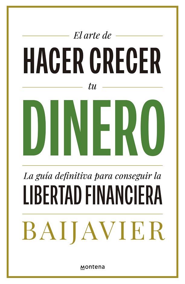 EL ARTE DE HACER CRECER TU DINERO | 9788418798603 | BAIJAVIER | Galatea Llibres | Llibreria online de Reus, Tarragona | Comprar llibres en català i castellà online