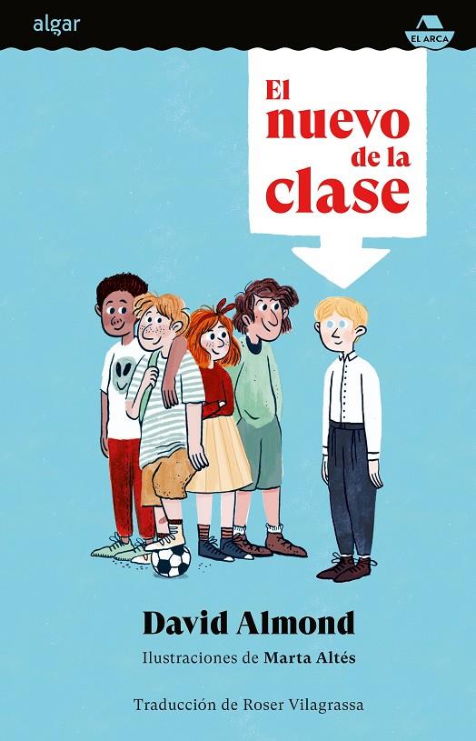 EL NUEVO DE LA CLASE | 9788491427100 | DAVID ALMOND | Galatea Llibres | Llibreria online de Reus, Tarragona | Comprar llibres en català i castellà online