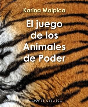 EL JUEGO DE LOS ANIMALES DEL PODER (+ CARTAS) | 9788497777339 | MALPICA, KARINA | Galatea Llibres | Librería online de Reus, Tarragona | Comprar libros en catalán y castellano online