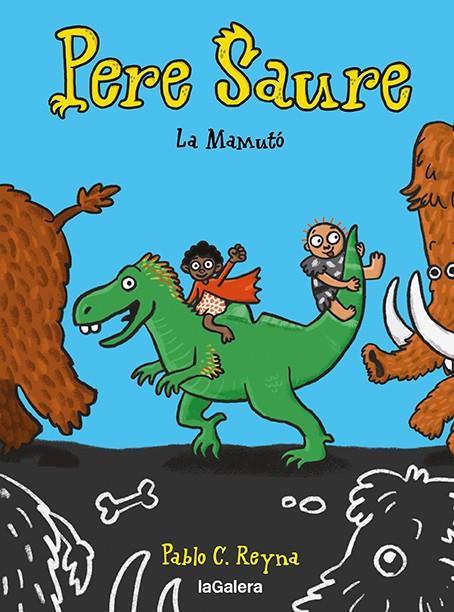 PERE SAURE 2. LA MAMUTÓ | 9788424673000 | REYNA, PABLO C | Galatea Llibres | Llibreria online de Reus, Tarragona | Comprar llibres en català i castellà online