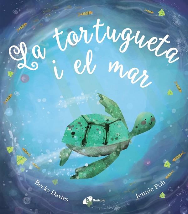 LA TORTUGUETA I EL MAR | 9788499063058 | POH, JENNIE | Galatea Llibres | Llibreria online de Reus, Tarragona | Comprar llibres en català i castellà online