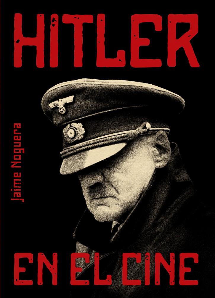 HITLER EN EL CINE | 9788415405733 | NOGUERA, JAIME | Galatea Llibres | Llibreria online de Reus, Tarragona | Comprar llibres en català i castellà online