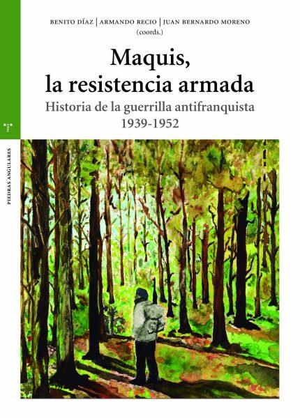 MAQUIS, LA RESISTENCIA ARMADA | 97884198223229 | DIAZ, BENITO/ MORENO, JUAN BERNARDO | Galatea Llibres | Llibreria online de Reus, Tarragona | Comprar llibres en català i castellà online