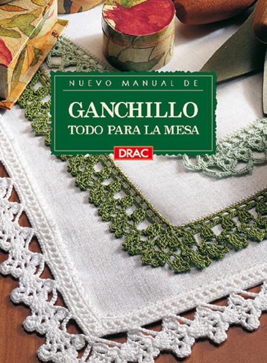 NUEVO MANUAL DE GANCHILLO. TODO PARA LA MESA | 9788488893826 | AAVV | Galatea Llibres | Llibreria online de Reus, Tarragona | Comprar llibres en català i castellà online