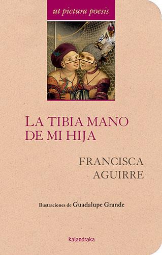 LA TIBIA MANO DE MI HIJA | 9788413433028 | AGUIRRE, FRANCISCA | Galatea Llibres | Llibreria online de Reus, Tarragona | Comprar llibres en català i castellà online