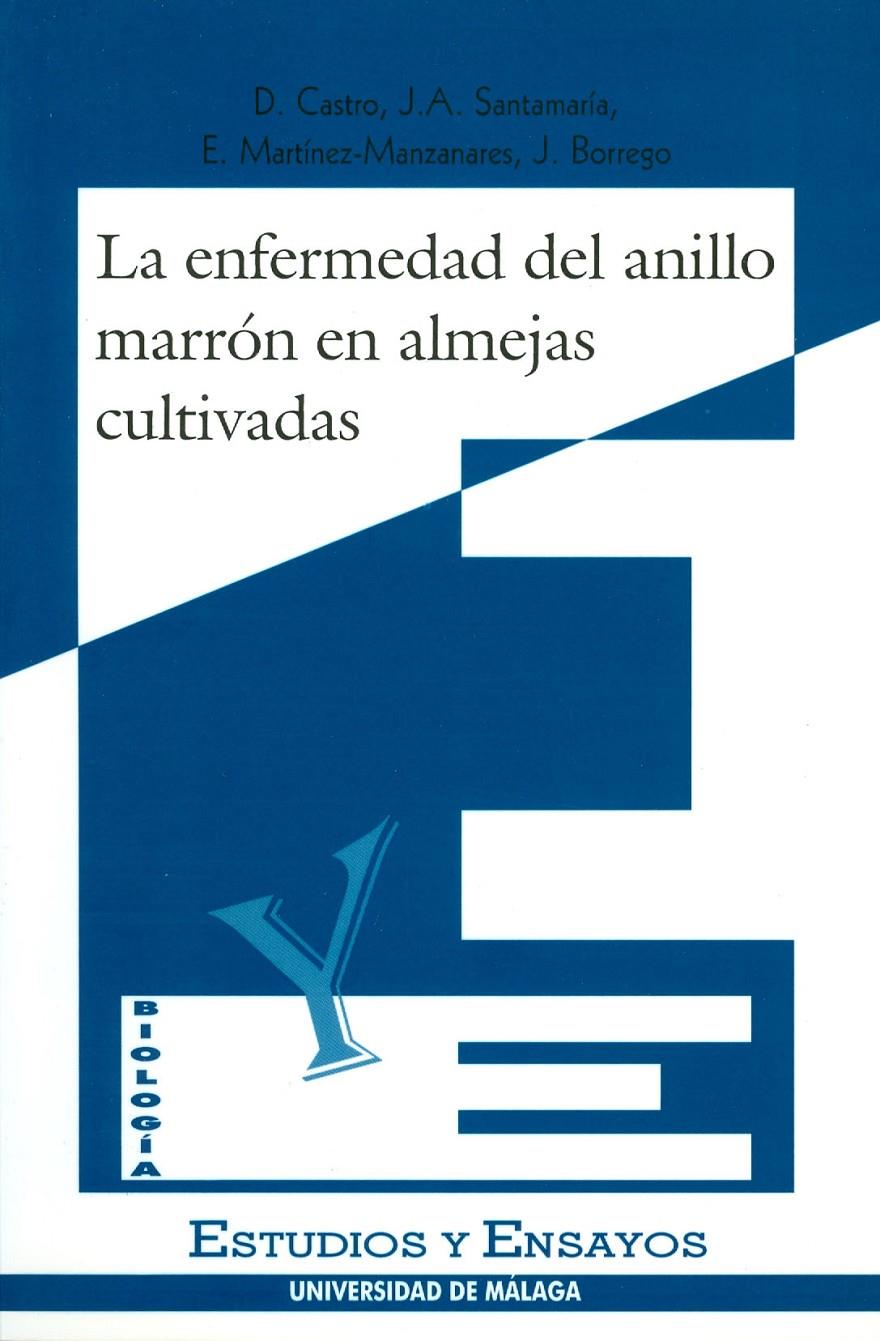 ENFERMEDAD DEL ANILLO MARRON EN ALMEJAS CULTIVADAS | 9788474966480 | CASTRO, D./SANTAMARÍA, J.A./LUQUE, A./MARTÍNEZ MANZANARES, E./BORREGO, J. | Galatea Llibres | Llibreria online de Reus, Tarragona | Comprar llibres en català i castellà online