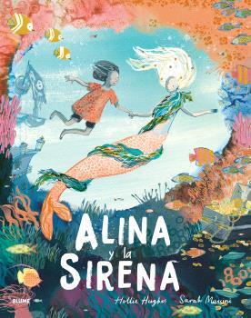 ALINA Y LA SIRENA | 9788410048683 | HUGHES, HOLLIE/MASSINI, SARAH | Galatea Llibres | Llibreria online de Reus, Tarragona | Comprar llibres en català i castellà online