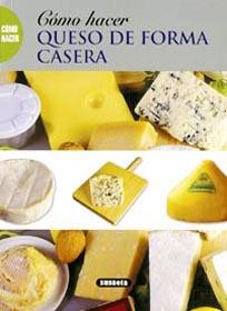 COMO HACER QUESO DE FORMA CASERA | 9788430551965 | VARIOS AUTORES | Galatea Llibres | Llibreria online de Reus, Tarragona | Comprar llibres en català i castellà online