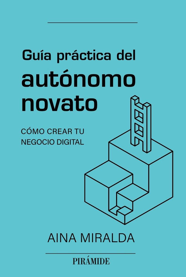 GUÍA PRÁCTICA DEL AUTÓNOMO NOVATO | 9788436847123 | MIRALDA CALDERÓN, AINA | Galatea Llibres | Llibreria online de Reus, Tarragona | Comprar llibres en català i castellà online