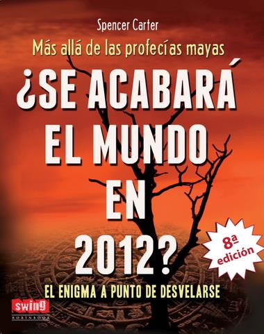 SE ACABARA EL MUNDO EN 2012? | 9788496746657 | CARTER, SPENCER | Galatea Llibres | Llibreria online de Reus, Tarragona | Comprar llibres en català i castellà online