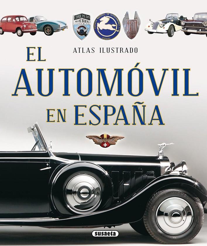 EL AUTOMOVIL EN ESPAÑA ATLAS ILUSTRADO  | 9788467737691 | Galatea Llibres | Llibreria online de Reus, Tarragona | Comprar llibres en català i castellà online