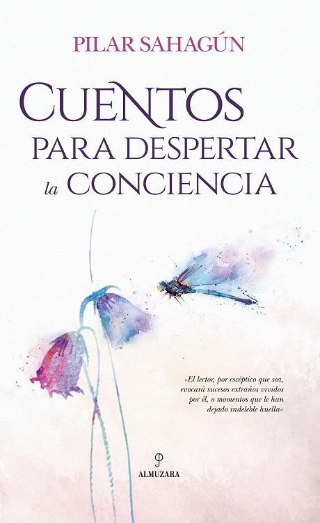 CUENTOS PARA DESPERTAR LA CONCIENCIA | 9788417558147 | SAHAGÚN GONZÁLEZ, PILAR | Galatea Llibres | Librería online de Reus, Tarragona | Comprar libros en catalán y castellano online