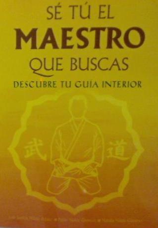 SÉ TÚ EL MAESTRO QUE BUSCAS. DESCUBRE TU GUÍA INTERIOR | 9788420306162 | VV.AA. | Galatea Llibres | Llibreria online de Reus, Tarragona | Comprar llibres en català i castellà online