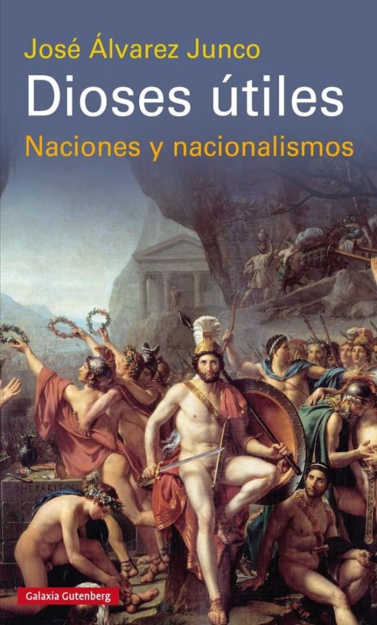 DIOSES ÚTILES | 9788416495443 | ÁLVAREZ JUNCO, JOSÉ | Galatea Llibres | Librería online de Reus, Tarragona | Comprar libros en catalán y castellano online