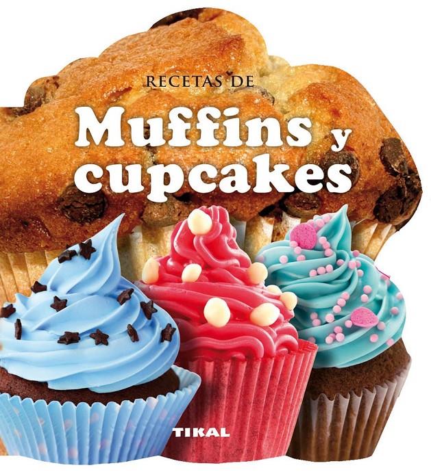 RECETAS DE MUFFINS Y CUPCAKES | 9788499282572 | Galatea Llibres | Llibreria online de Reus, Tarragona | Comprar llibres en català i castellà online