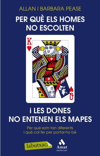 PER QUÈ ELS HOMES NO ESCOLTEN I LES DONES NO ENTENEN ELS MAPES? | 9788499303406 | PEASE, ALLAN/BARBARA PEASE | Galatea Llibres | Llibreria online de Reus, Tarragona | Comprar llibres en català i castellà online